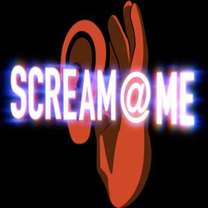 ScreamAtMePod