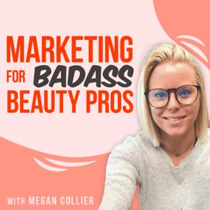 Marketing for Badass Beauty Pros