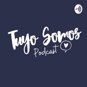 Tuyo Somos Podcast