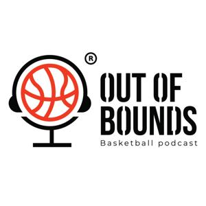 OUT OF BOUNDS BASKETBALL PODCAST