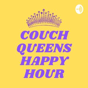 Couch Queens Happy Hour