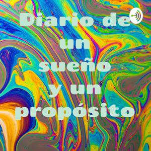 Diario de un sueño y un propósito