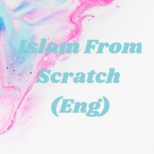 Islam From Scratch (Eng)