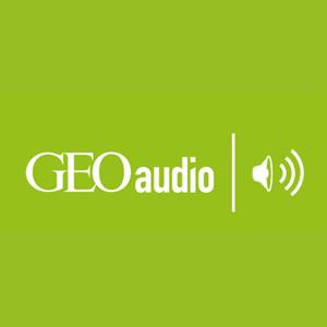 GEOaudio: Hören und Reisen - Mit GEO die Welt erleben!