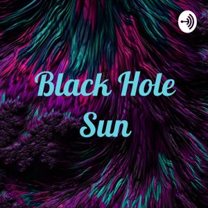 Black Hole Sun