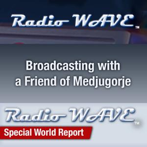 Radio WAVE by Friend of Medjugorje