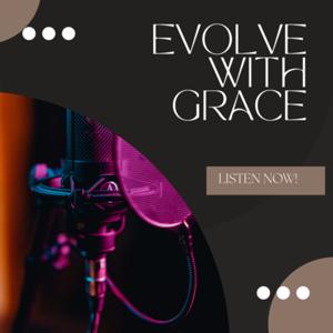 Evolve with Grace