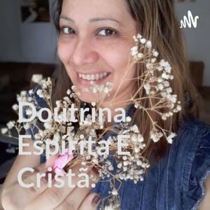 Doutrina Espírita É Cristã.