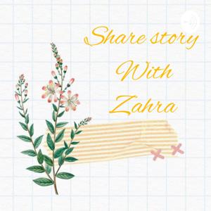 Sharing Story With Zahra