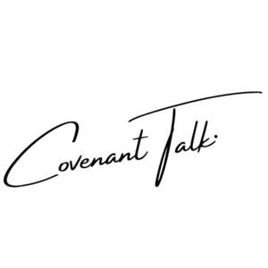 Covenant Talk