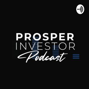 Prosper Investor Podcast