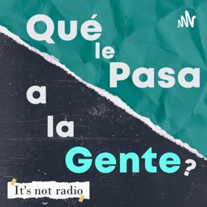 ¿Que le pasa a la Gente?