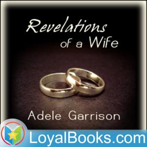 Revelations of a Wife by Adele Garrison