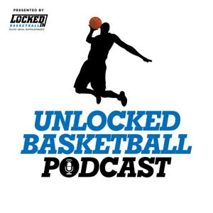 Unlocked Basketball Podcast