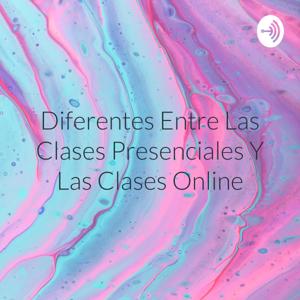 Diferentes Entre Las Clases Presenciales Y Las Clases Online