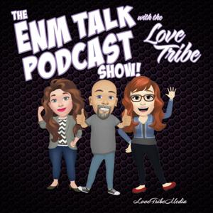 ENM Talk Podcast by LoveTribeMedia