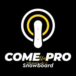 Come un Pro - il Podcast sullo Snowboard