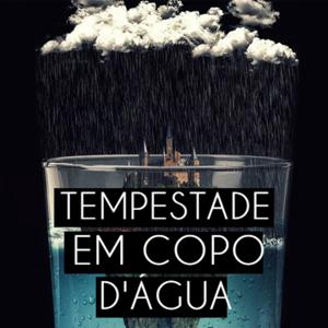 Tempestade em copo d'água