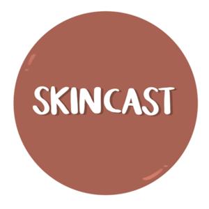 Skincast