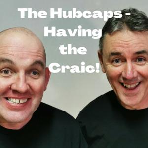 The Hubcaps - Having the Craic!