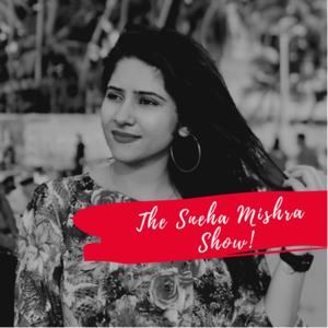 The Sneha Mishra Show