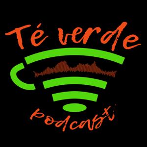 Té Verde Podcast