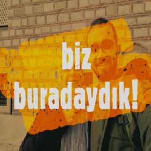 biz buradaydık!