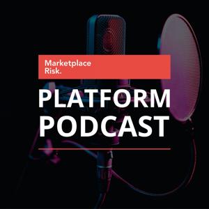 Marketplace Risk Platform Podcast