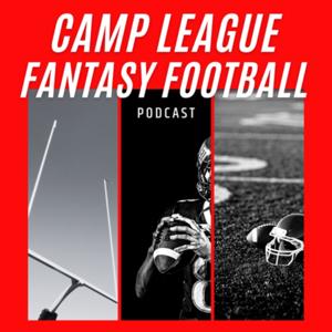 Camp League Fantasy Football Podcast