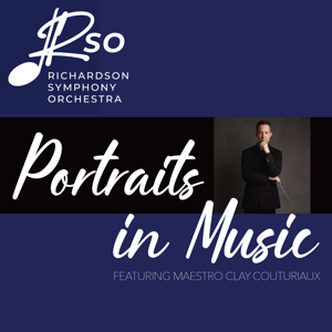 Richardson Symphony Orchestra - Portraits in Music