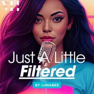 Just A Little Filtered