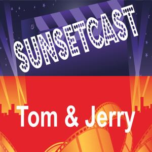 SunsetCast - Tom and Jerry by SunsetCast Media System