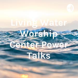 Living Water Worship Center