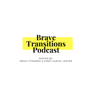 Brave Transitions Podcast