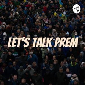 Let's Talk Prem