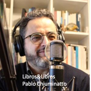 Libros&Libros
Pablo Chiuminatto