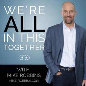 We're All in This Together by Mike Robbins