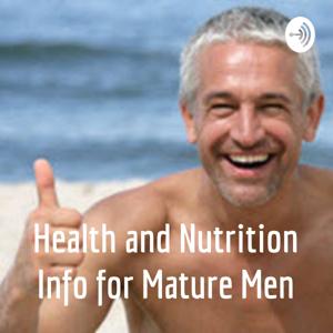 Health and Nutrition Info for Mature Men by Max Denby