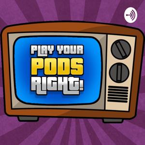 Play Your Pods Right