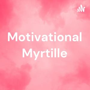 Motivational Myrtille