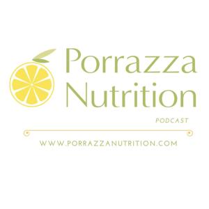 Porrazza Nutrition Podcast