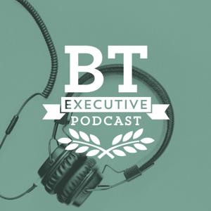 BTC Executive Podcast