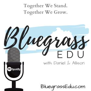 Bluegrass Edu Podcast