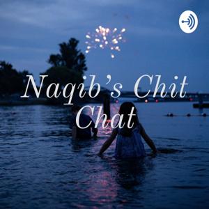Naqib's Chit Chat