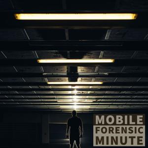 Mobile Forensic Minute