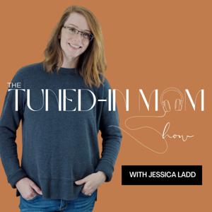 The Tuned-In Mom Show (formerly The Inspired Weekly Podcast)