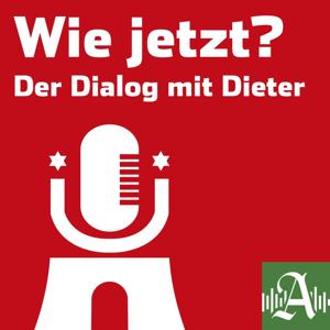 Wie jetzt? Der Dialog mit Dieter by Hamburger Abendblatt