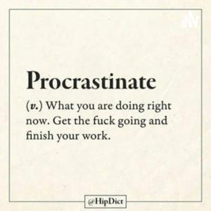 Procastinator?