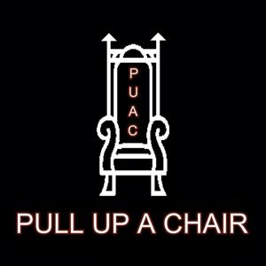 Pull Up A Chair