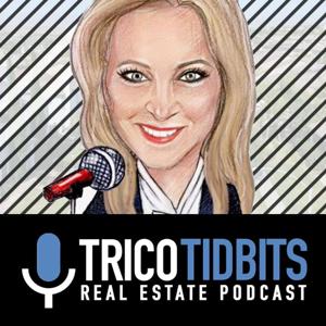 Trico Tidbits Real Estate Podcast